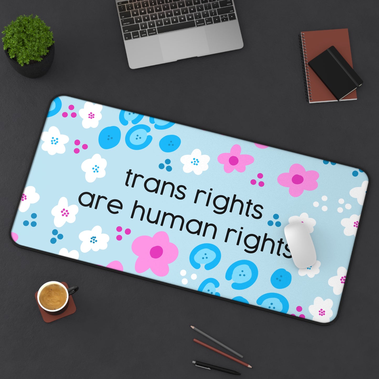 trans rights are human rights Desk Mat | Floral Blue Pink Affirmation pet mat
