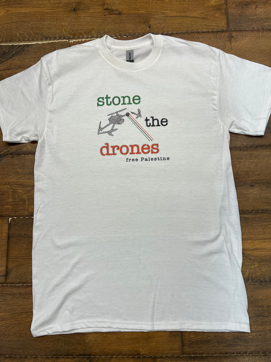 Stone the Drones T Shirt - Funding PCRF