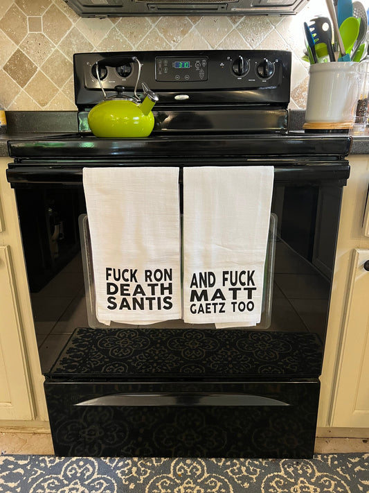 Fuck Ron DeSantis Death Santis Matt Gaetz Tea Towel Set
