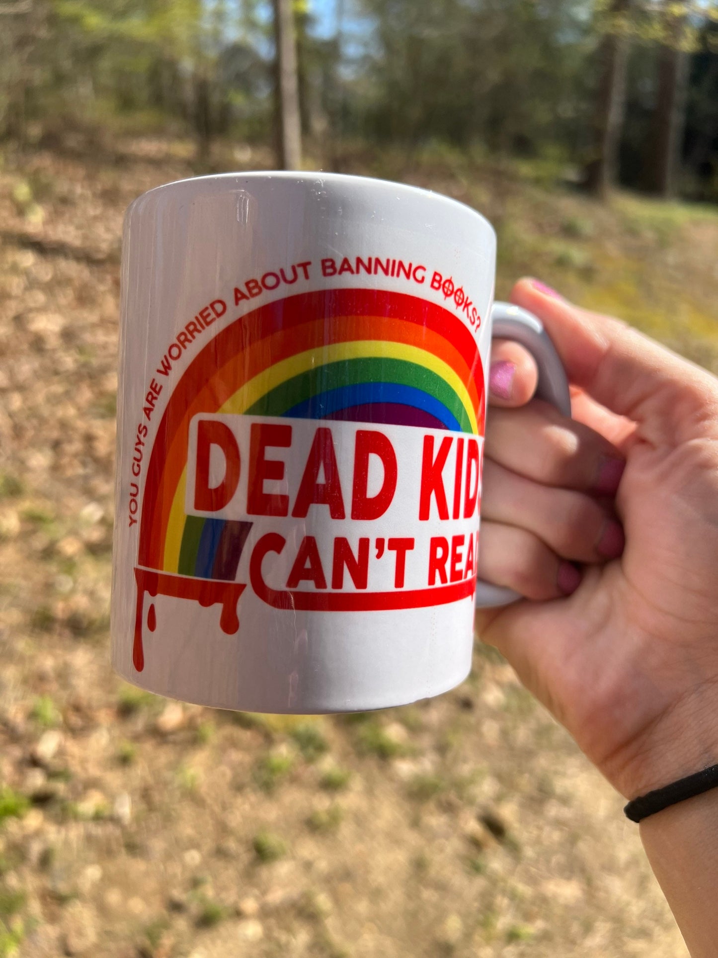 Bleeding Rainbow - D**d Kids Can’t Read Mug
