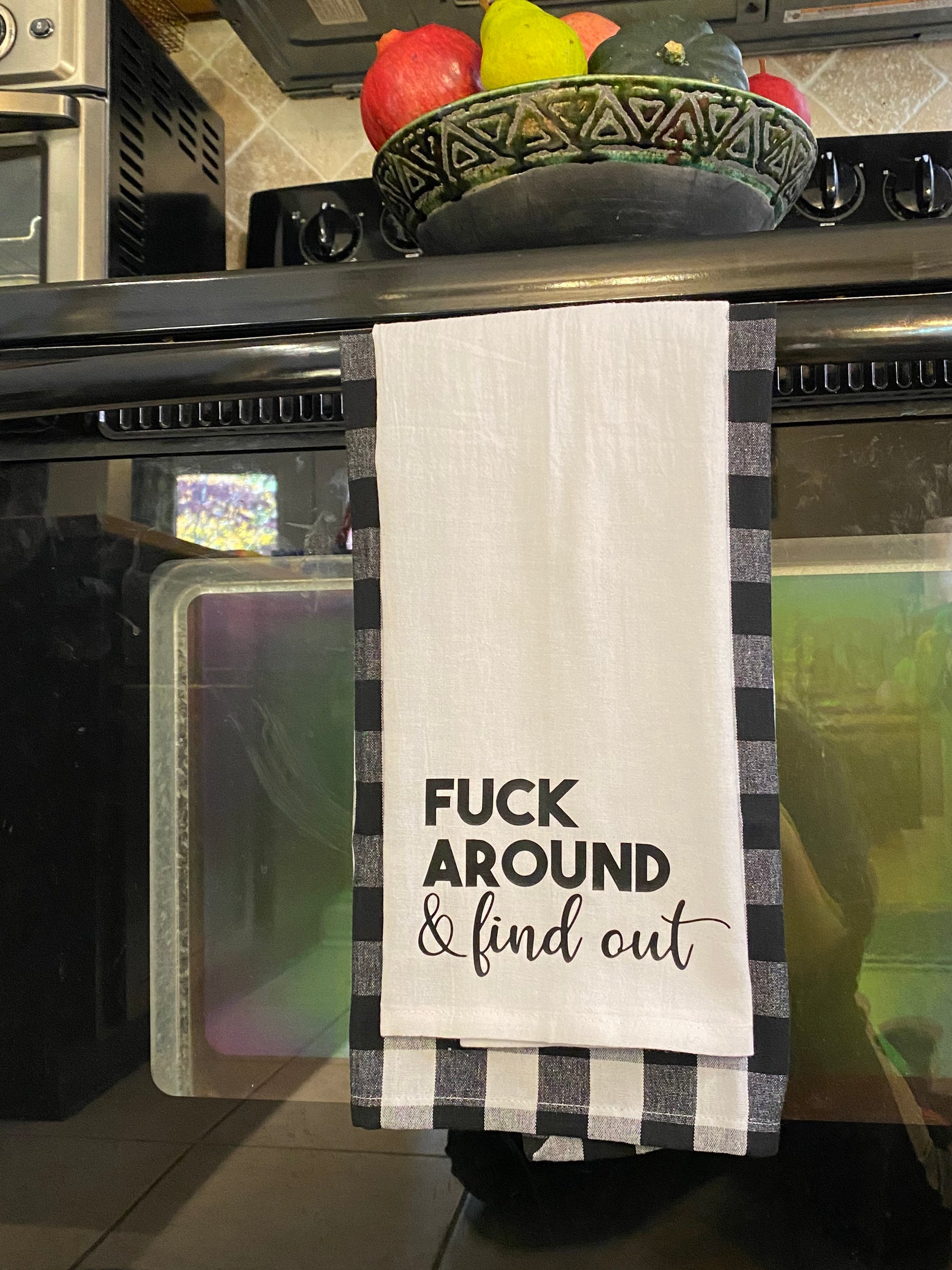 Fuck Around and Find Out Tea Towel