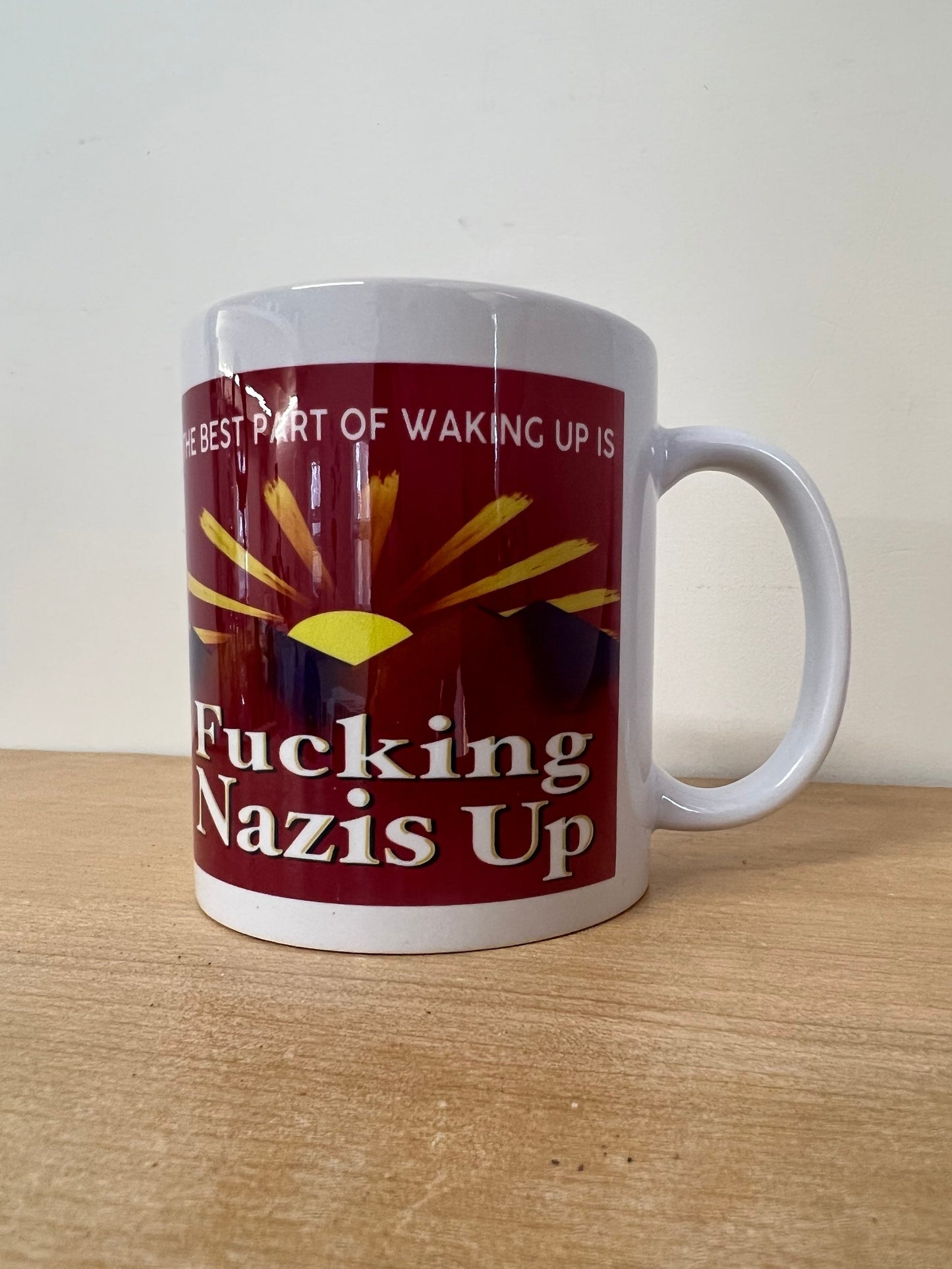 Best Part is F#cking Nazis Up Mug
