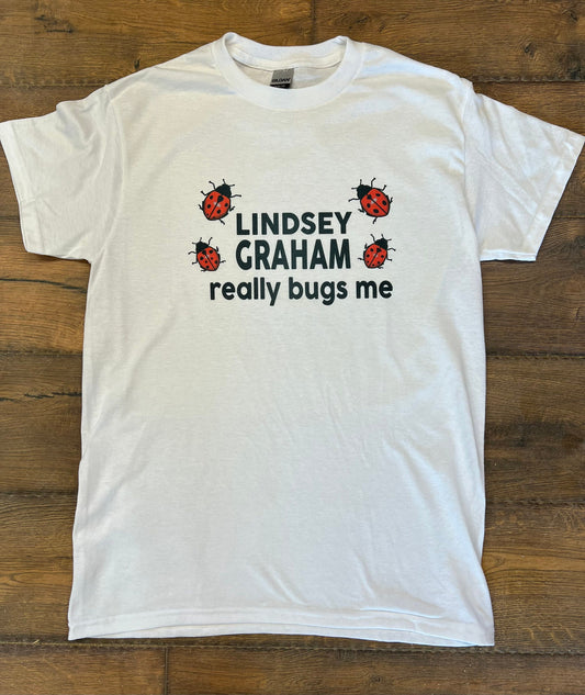 Lindsey Graham Really Bugs Me T Shirt