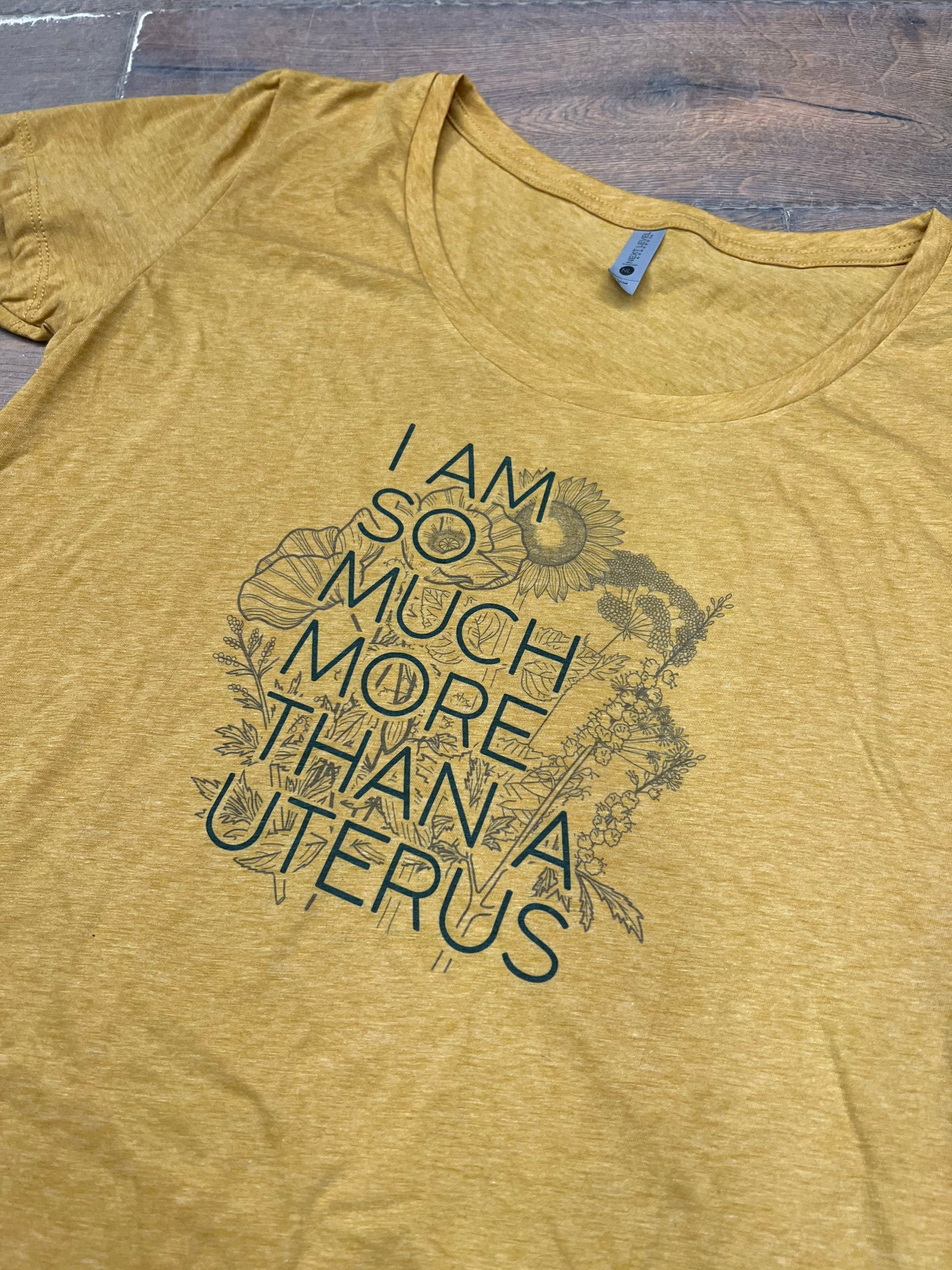 I am so Much More Than a Uterus SCOOP NECK Golden Yellow Tee