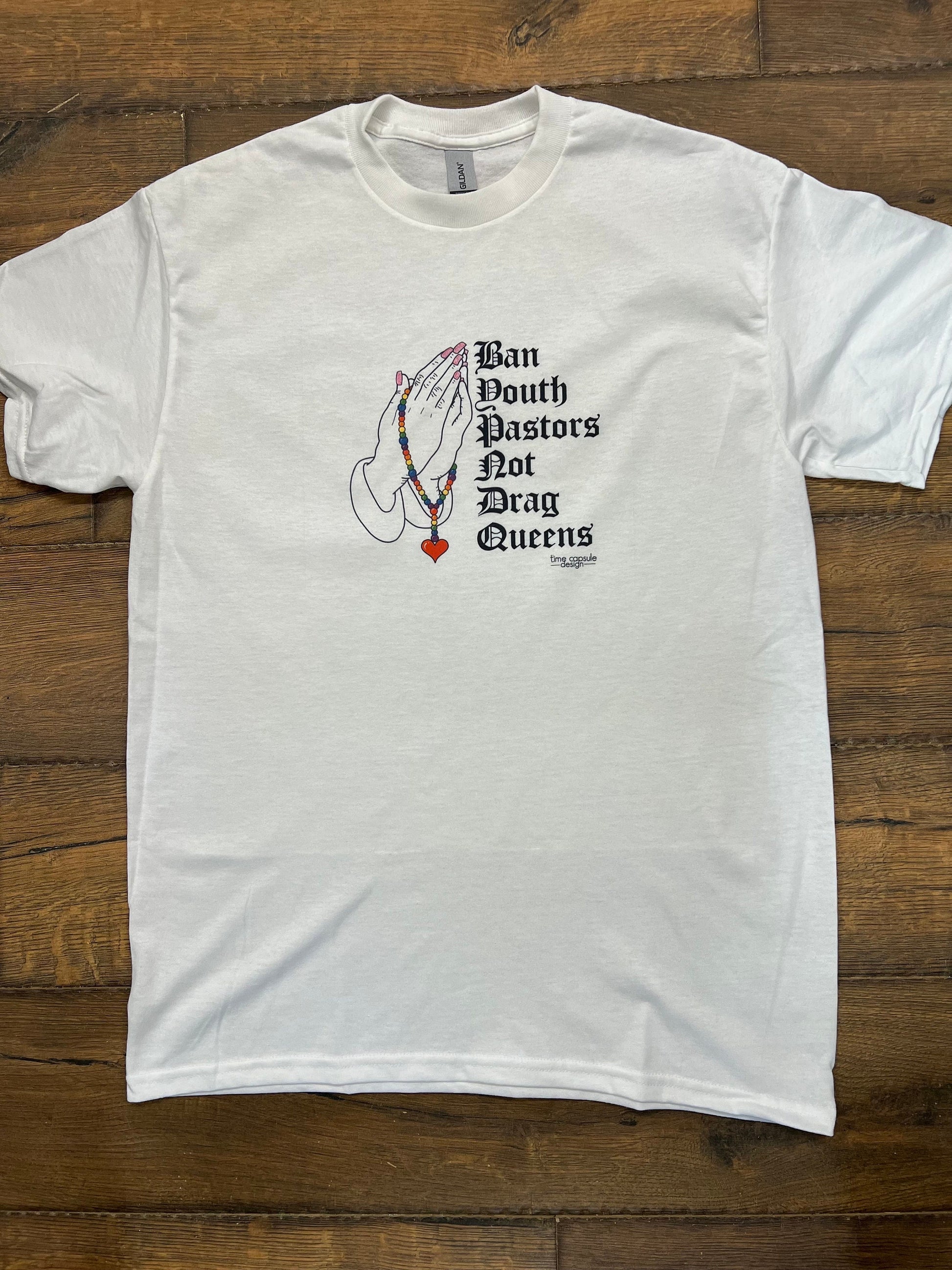 Ban Youth Pastors Not Drag Queens Shirt