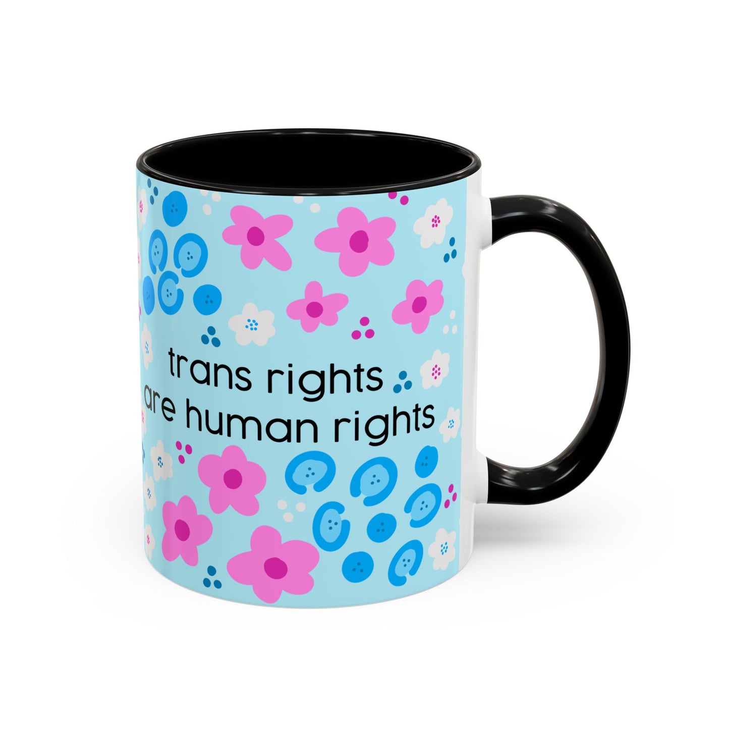 Trans Rights Are Human Rights Coffee Mug | Accent 11oz or 15oz
