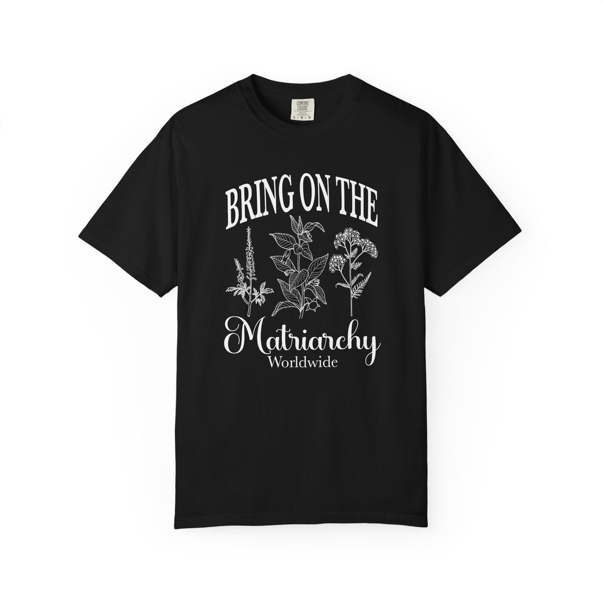 Bring On The Matriarchy T-shirt Feminist Floral Graphic Tee