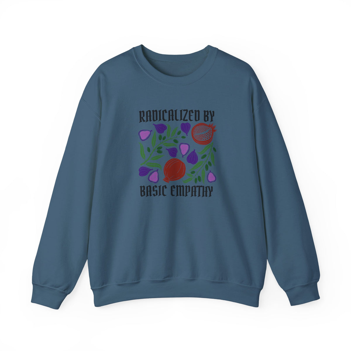 Radicalized by Basic Empathy Floral Sweatshirt