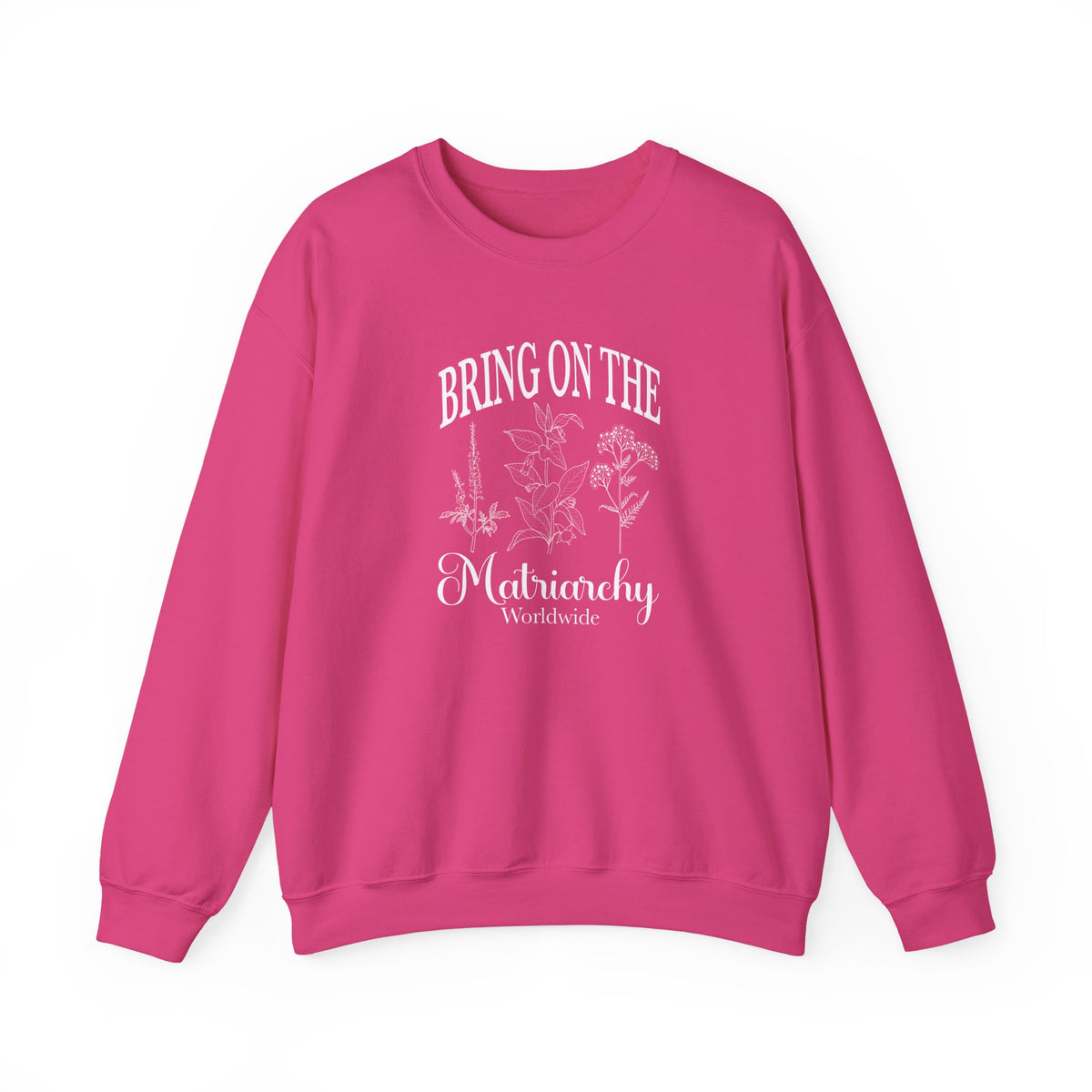 Bring on the Matriarchy Classic Crewneck Sweatshirt