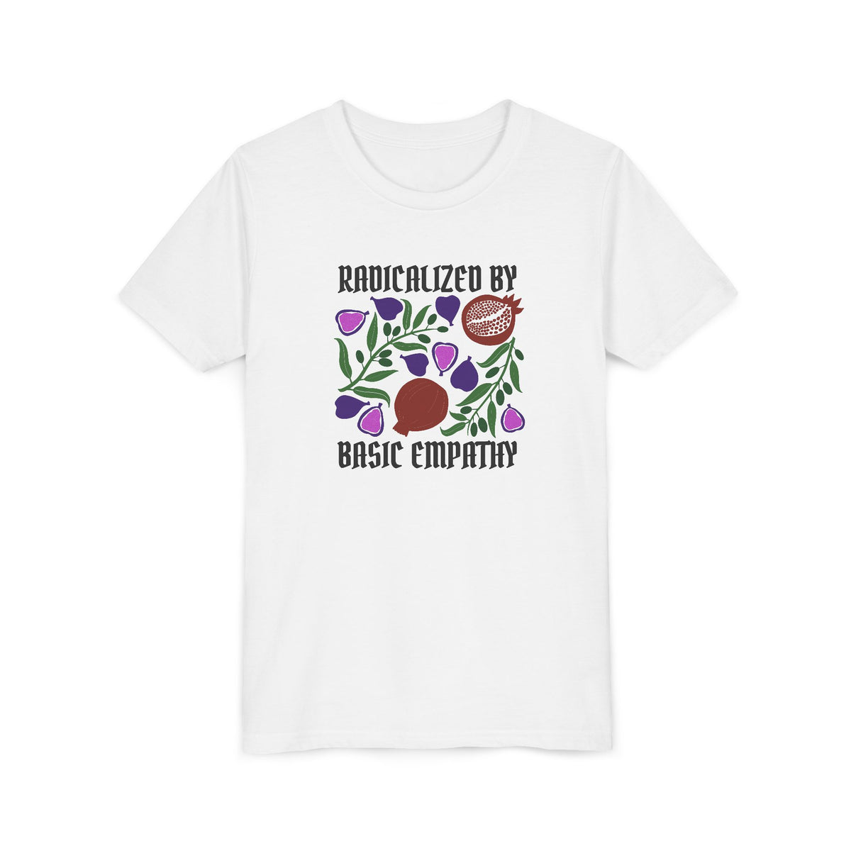 Youth Radicalized by Basic Empathy Floral Graphic T-Shirt