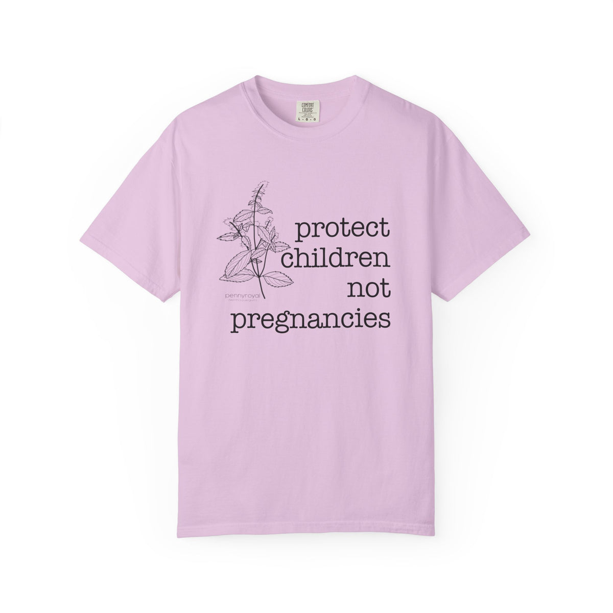 Pennyroyal T-Shirt "Protect Children Not Pregnancies" Floral Feminist Advocacy Tee