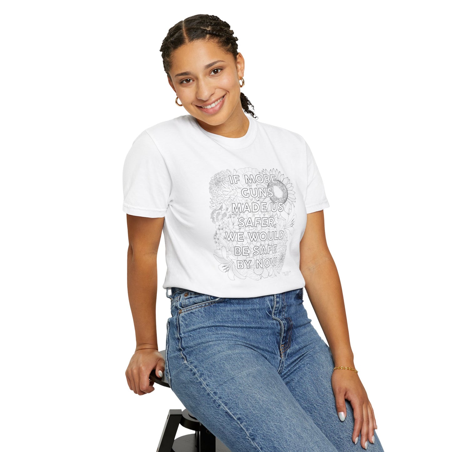 Graphic T-Shirt  "If More Guns Made Us Safer, We Would Be Safe By Now" Statement Tee