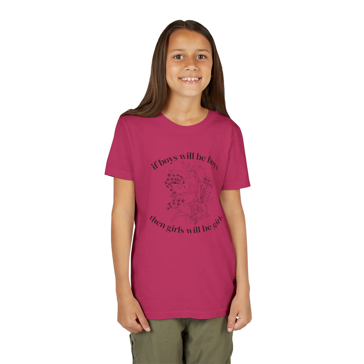 If Boys Will Be Boys, Then Girls Will Be Girls Youth T-Shirt