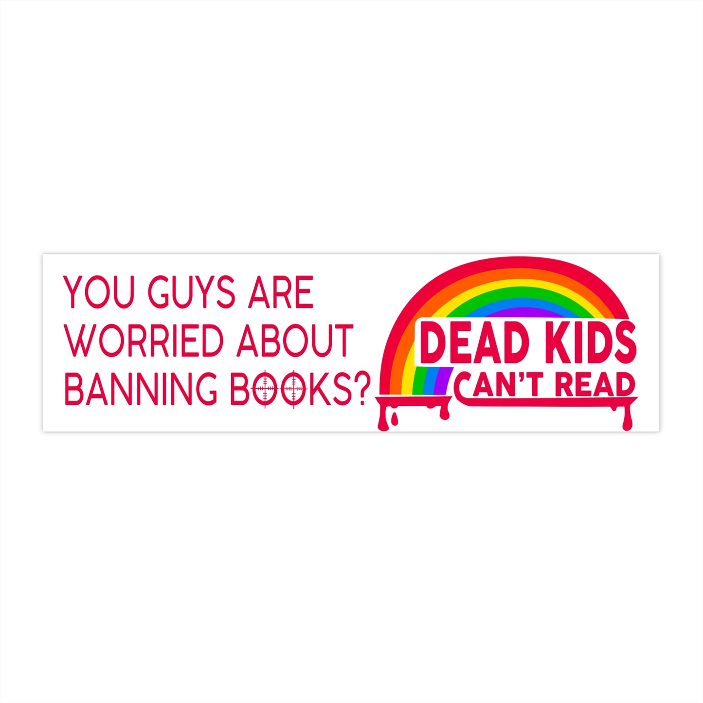 Bleeding Rainbow Bumper Sticker