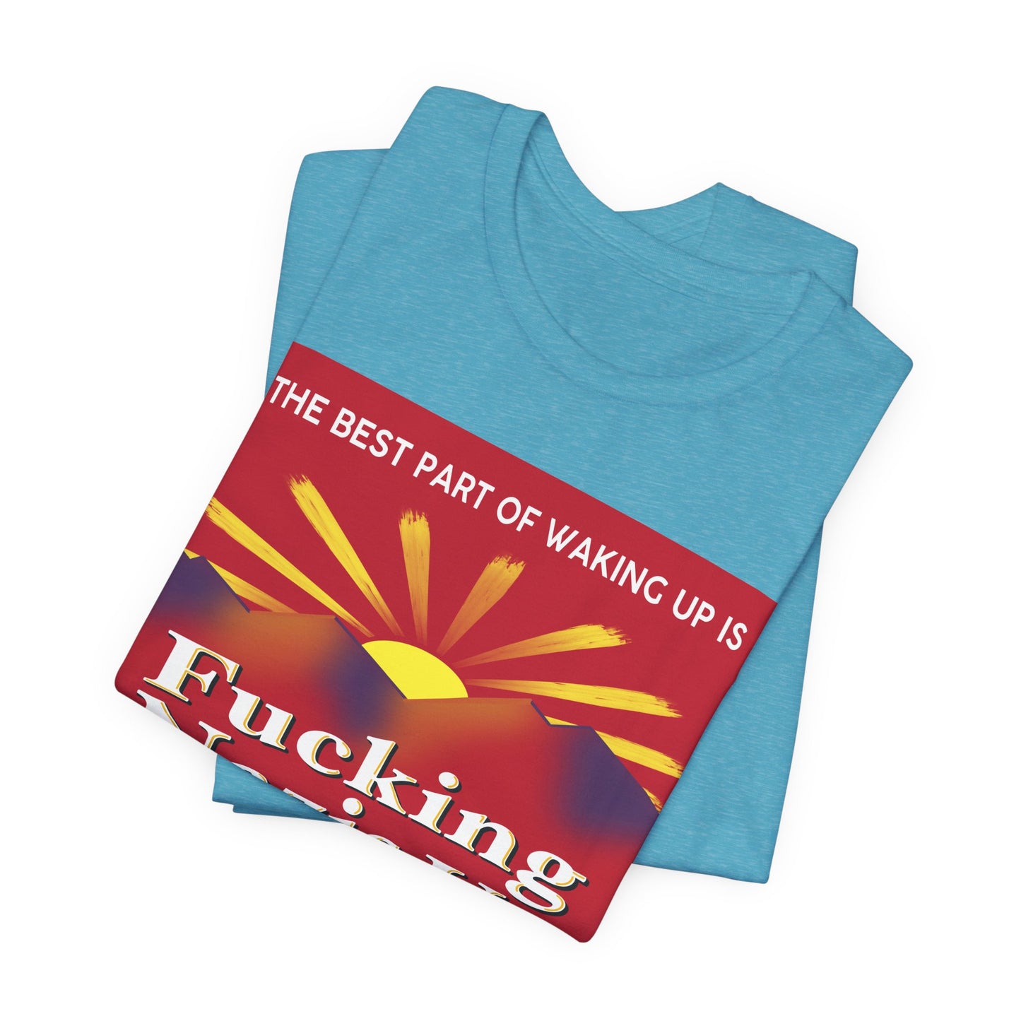 The Best Part Unisex Jersey Short Sleeve Tee