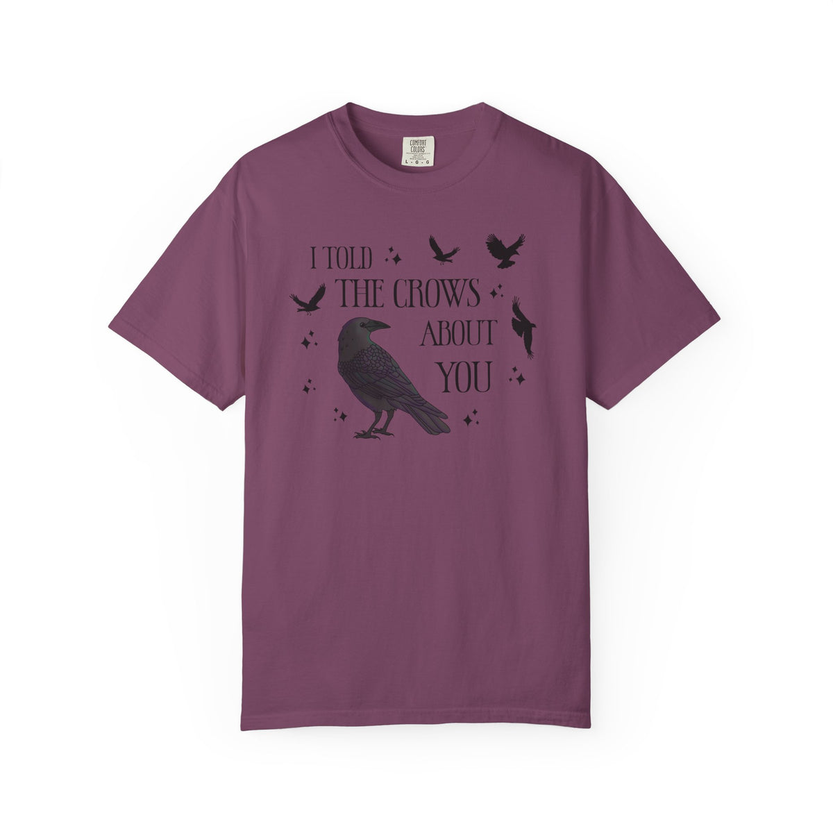 I Told The Crows About You Witchy Crow Raven Graphic Tee