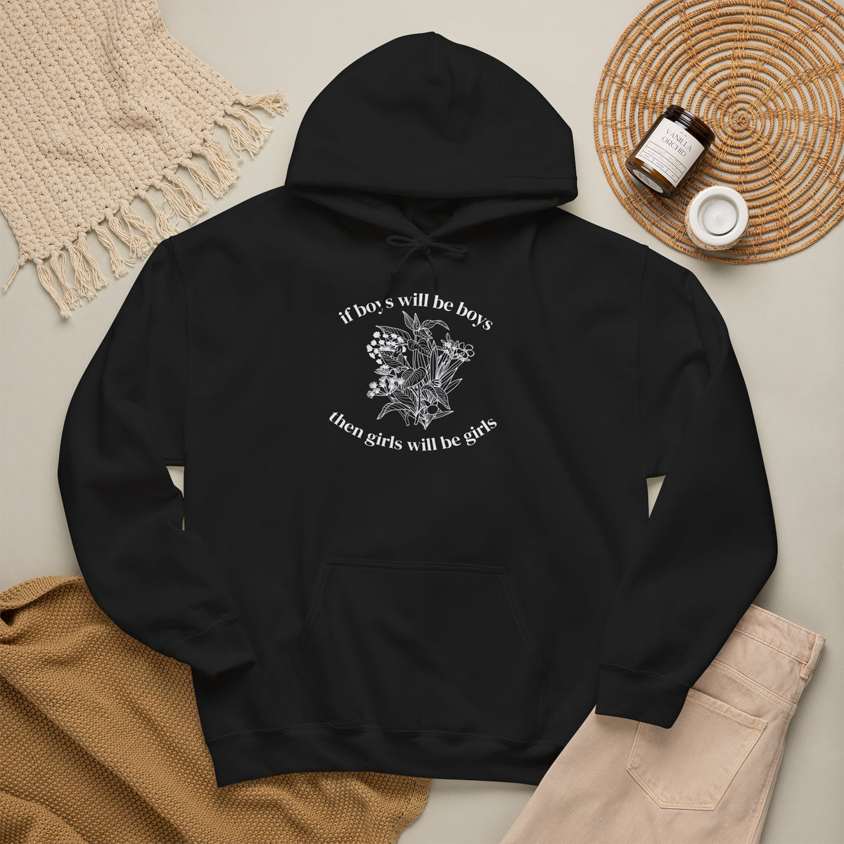 If Boys will be Boys then Girls will be Girls Hoodie