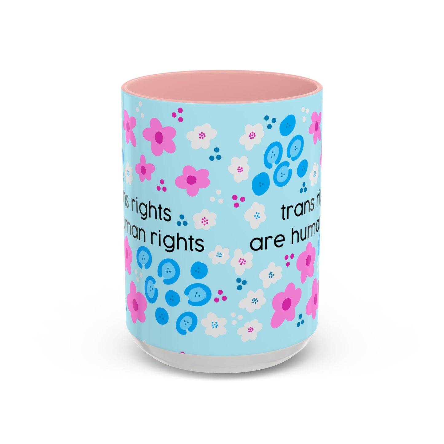 Trans Rights Are Human Rights Coffee Mug | Accent 11oz or 15oz