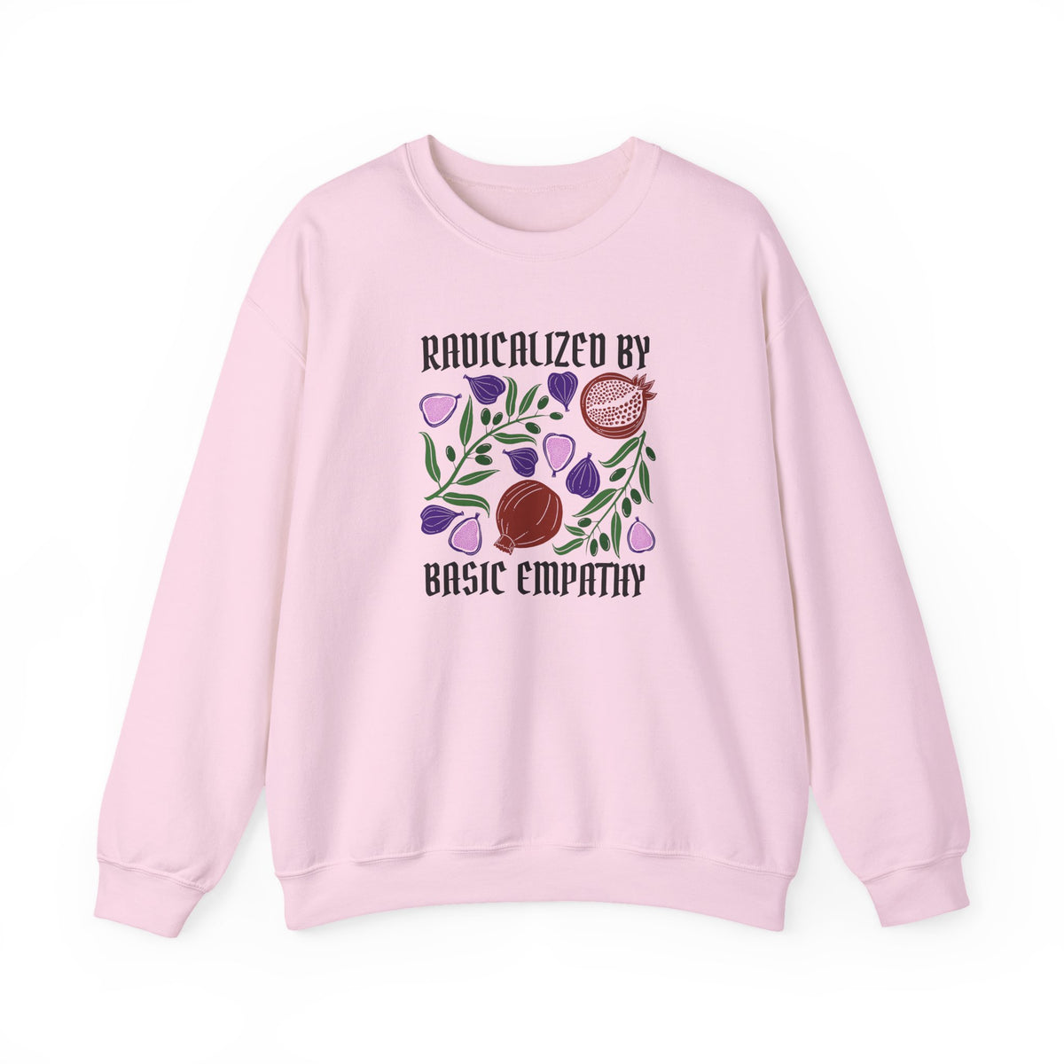 Radicalized by Basic Empathy Floral Sweatshirt