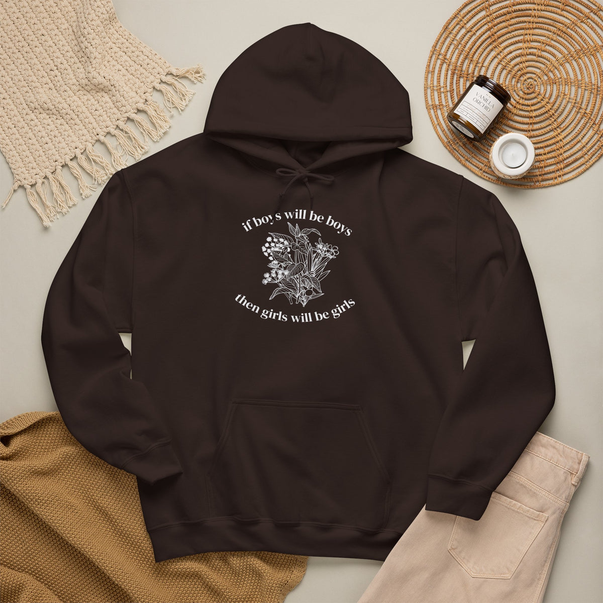 If Boys will be Boys then Girls will be Girls Hoodie