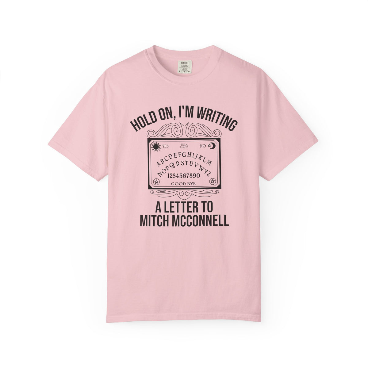 Ouija Board 'Hold On, I'm Writing a Letter to Mitch McConnell' T-Shirt