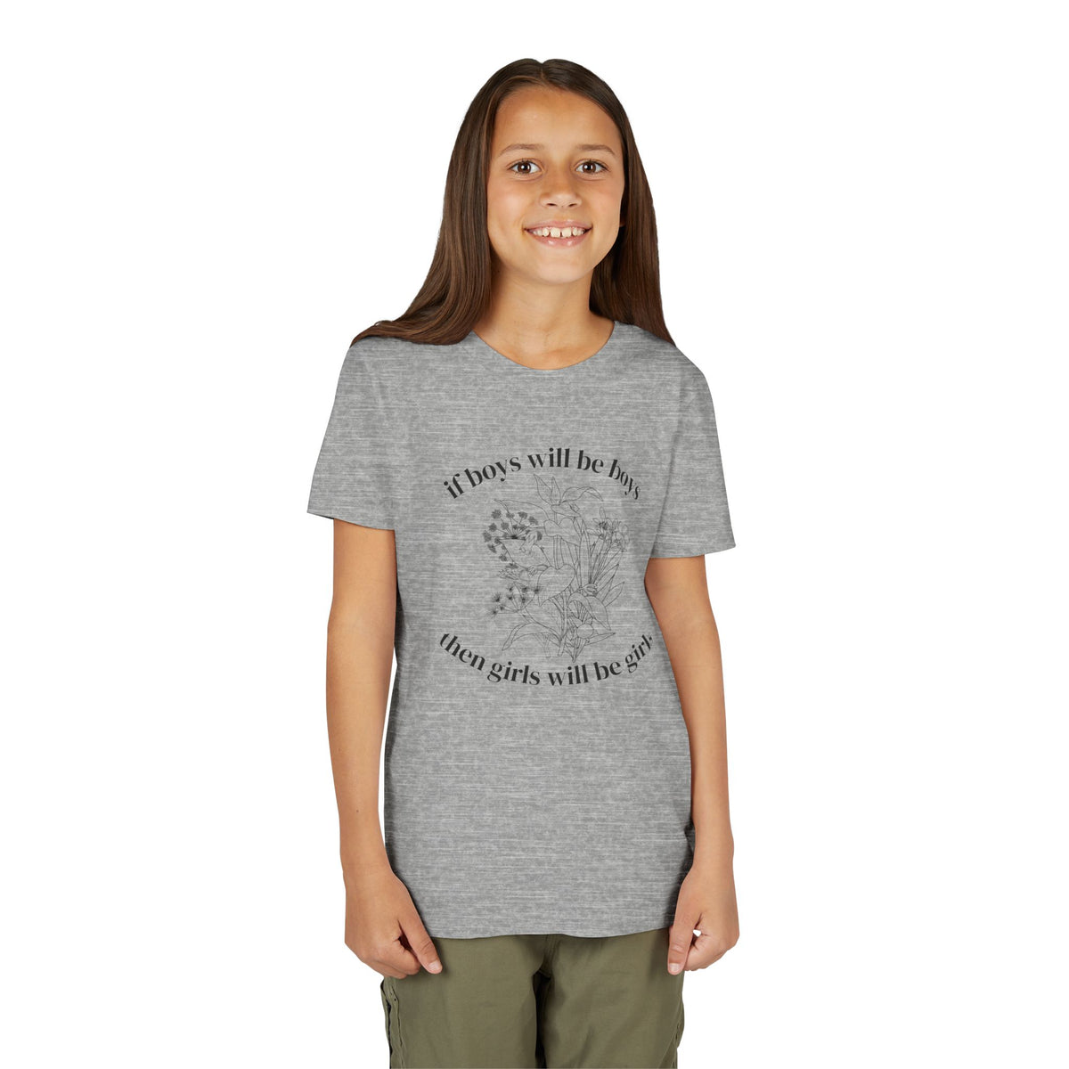 If Boys Will Be Boys, Then Girls Will Be Girls Youth T-Shirt