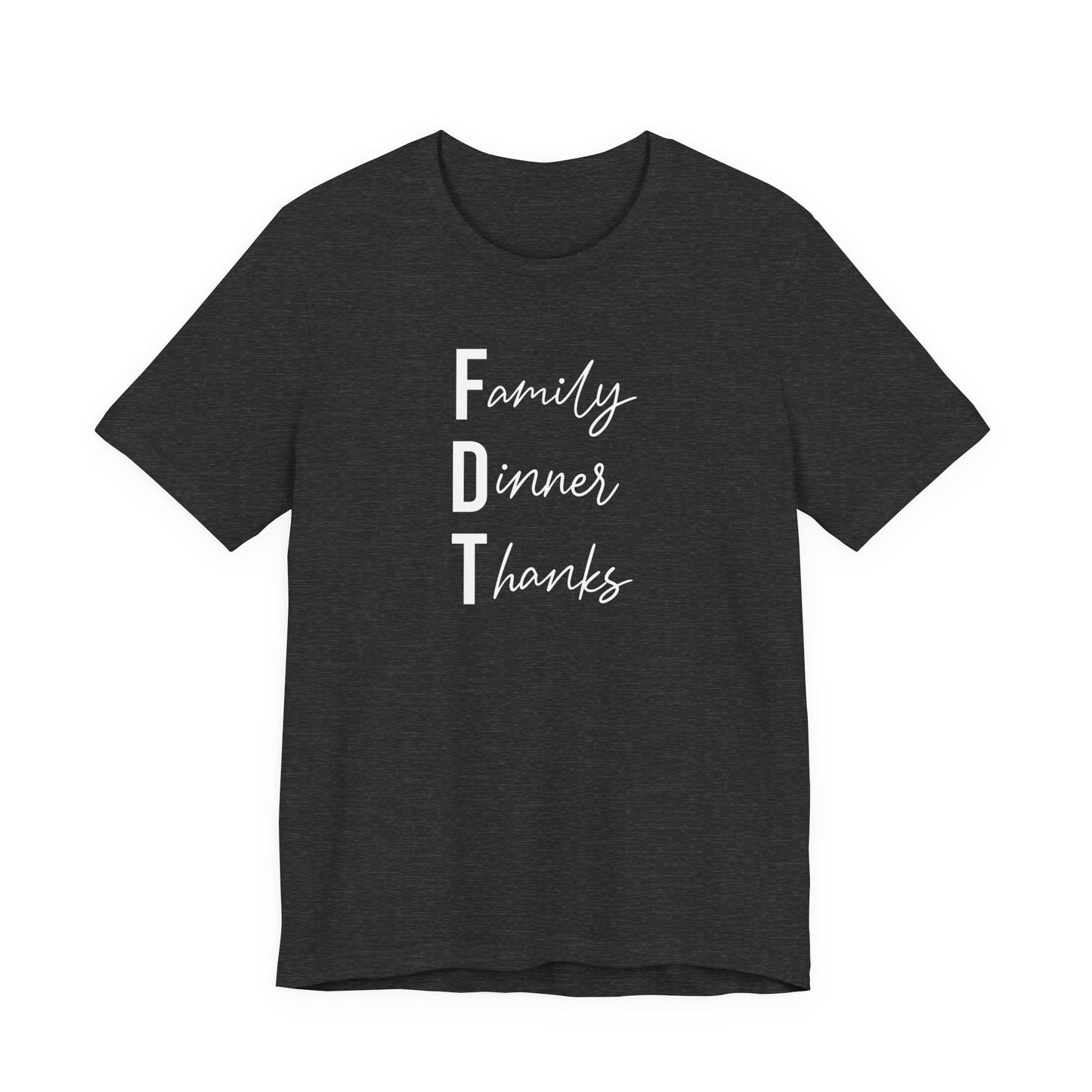 Family Dinner Thanks FDT Thanksgiving Crew Neck T‑Shirt