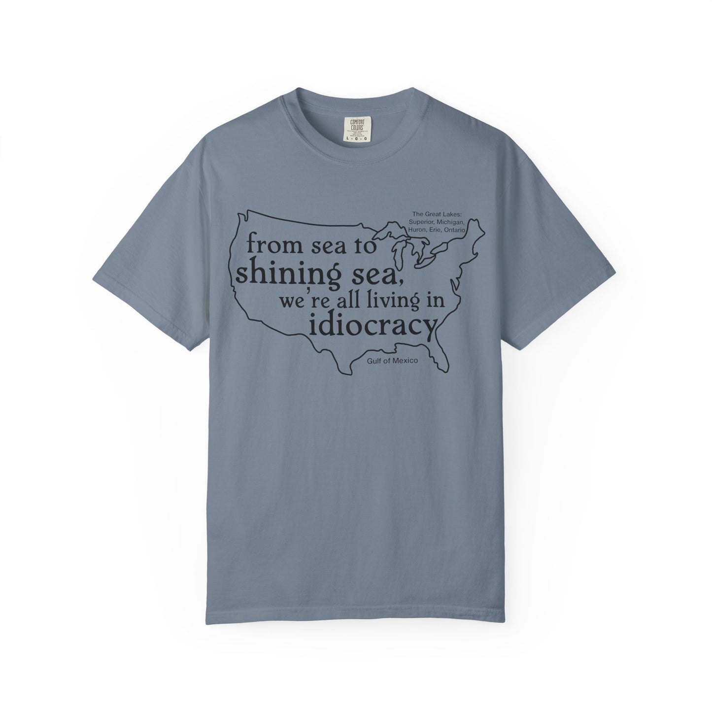 Idiocracy Map T-Shirt  'From sea to shining sea we are living in idiocracy' Minimal Political Tee Great Lakes Gulf of Mexico