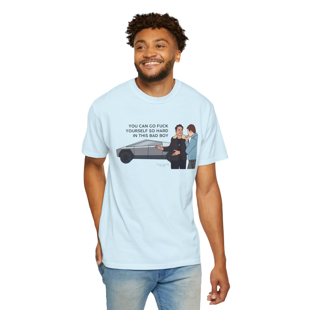 Elon Musk Cybertruck Tesla You Can Go Fuck Yourself So Hard in This Bad Boy T-Shirt