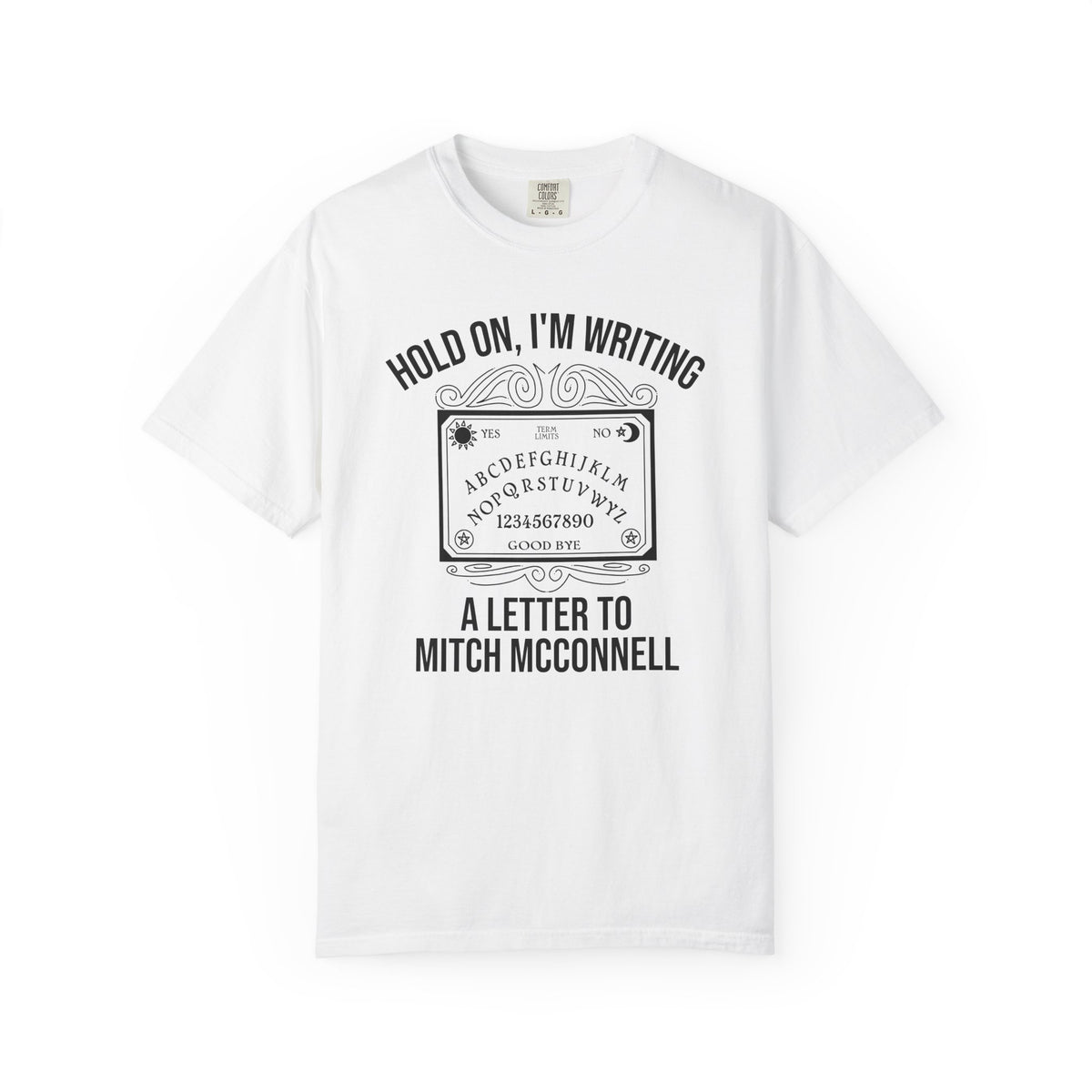 Ouija Board 'Hold On, I'm Writing a Letter to Mitch McConnell' T-Shirt