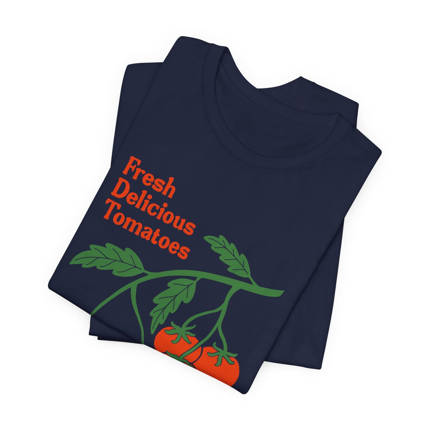 Fresh Delicious Tomatoes T-Shirt | Bella Canvas FDT