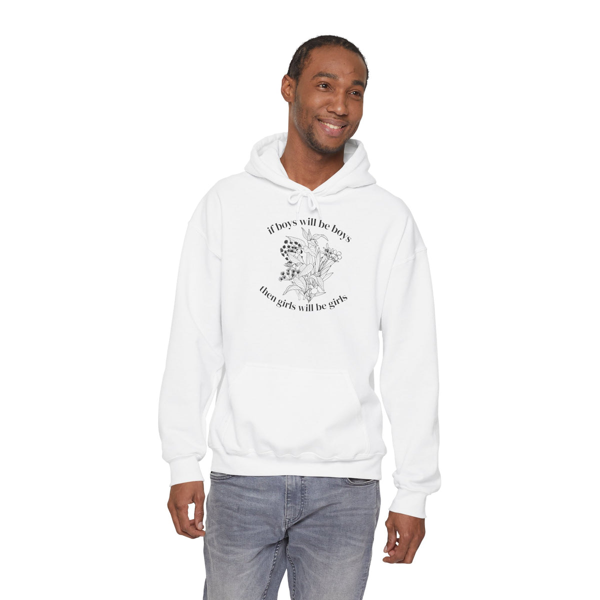 If Boys will be Boys then Girls will be Girls Hoodie