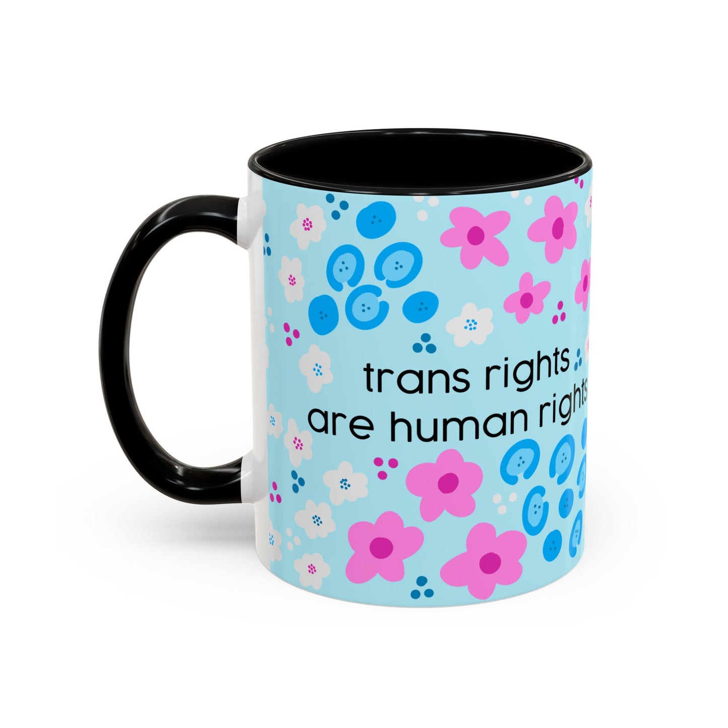 Trans Rights Are Human Rights Coffee Mug | Accent 11oz or 15oz