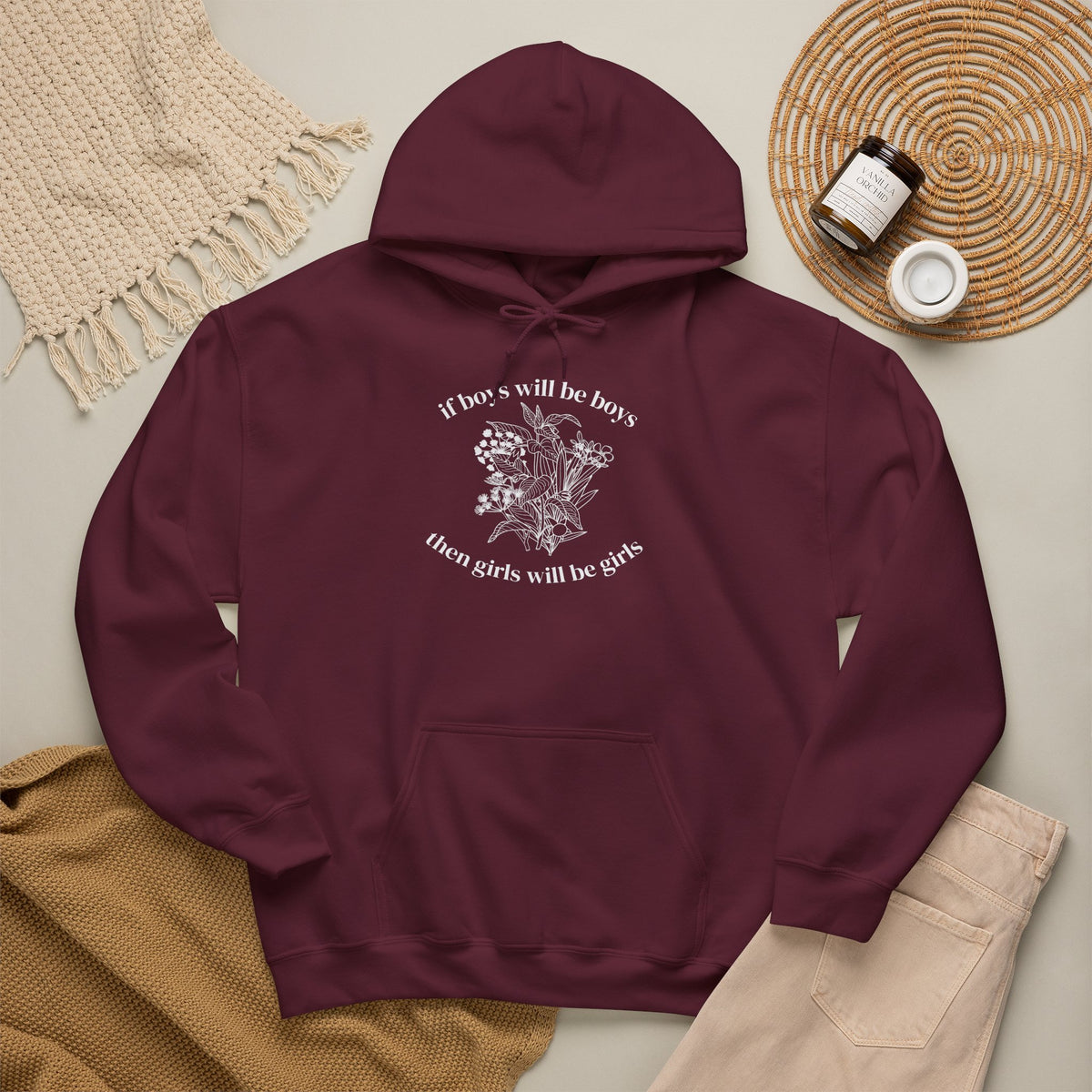 If Boys will be Boys then Girls will be Girls Hoodie