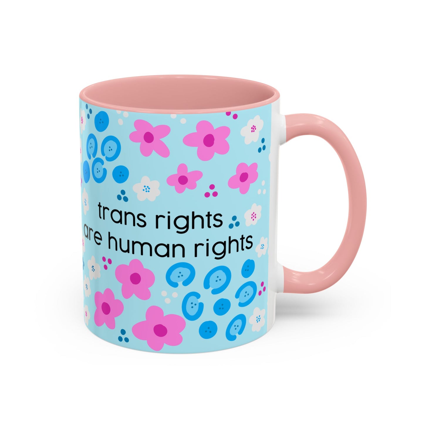 Trans Rights Are Human Rights Coffee Mug | Accent 11oz or 15oz