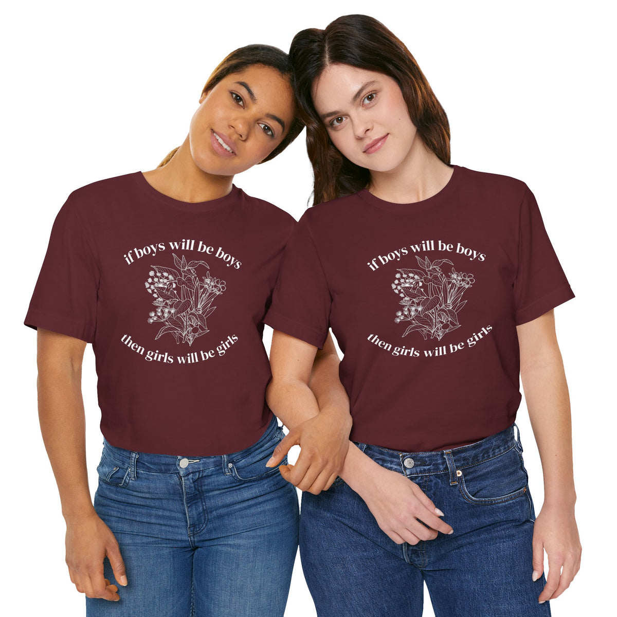 If Boys Will Be Boys Floral Tee Feminine Quote Graphic T-Shirt