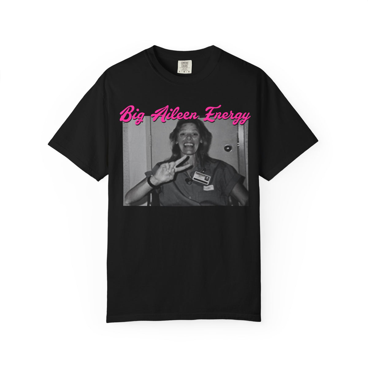 Big Aileen Energy T‑Shirt