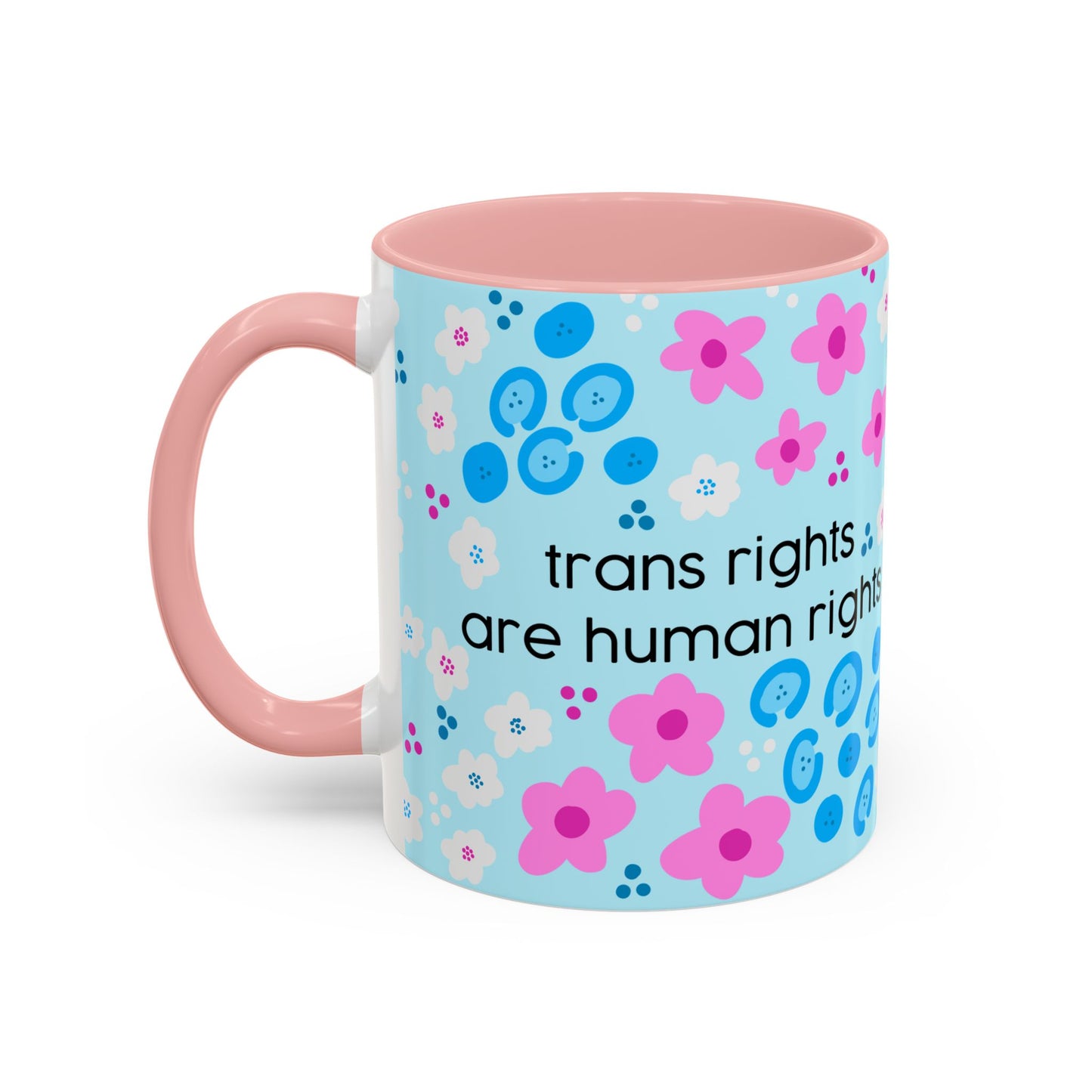 Trans Rights Are Human Rights Coffee Mug | Accent 11oz or 15oz