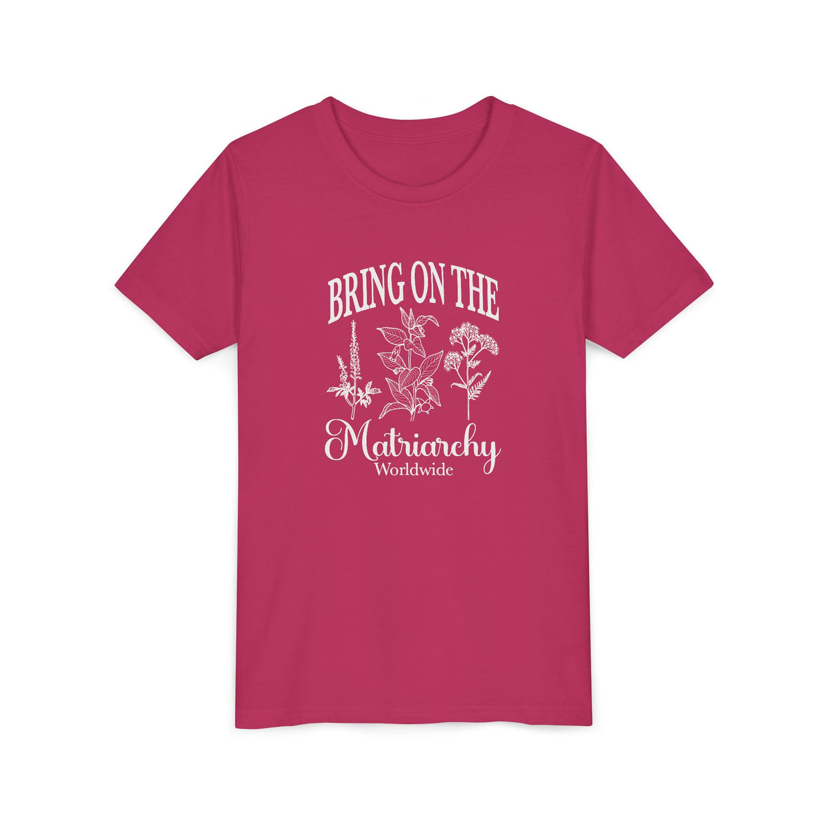 Bring on the Matriarchy Youth T-Shirt