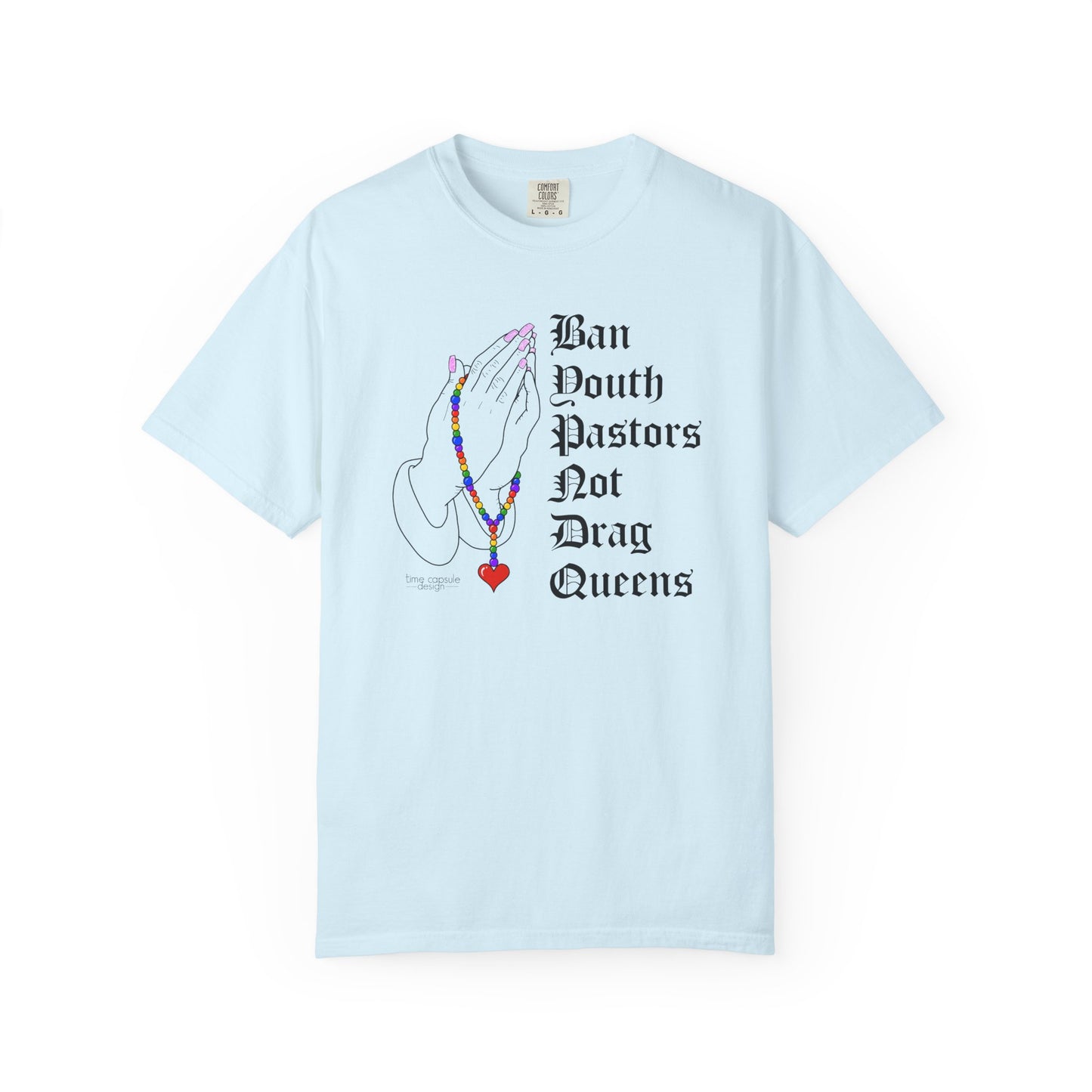 Ban South Pastors Not Drag Queens T-Shirt — Prayer Hands with Rainbow Rosary LGBTQ+ Ally Tee