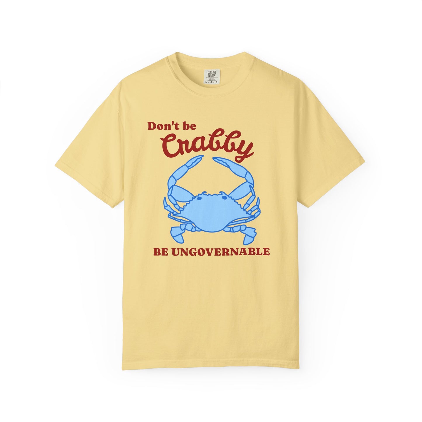 Don't Be Crabby Blue Crab T-Shirt | Be Ungovernable Graphic Tee