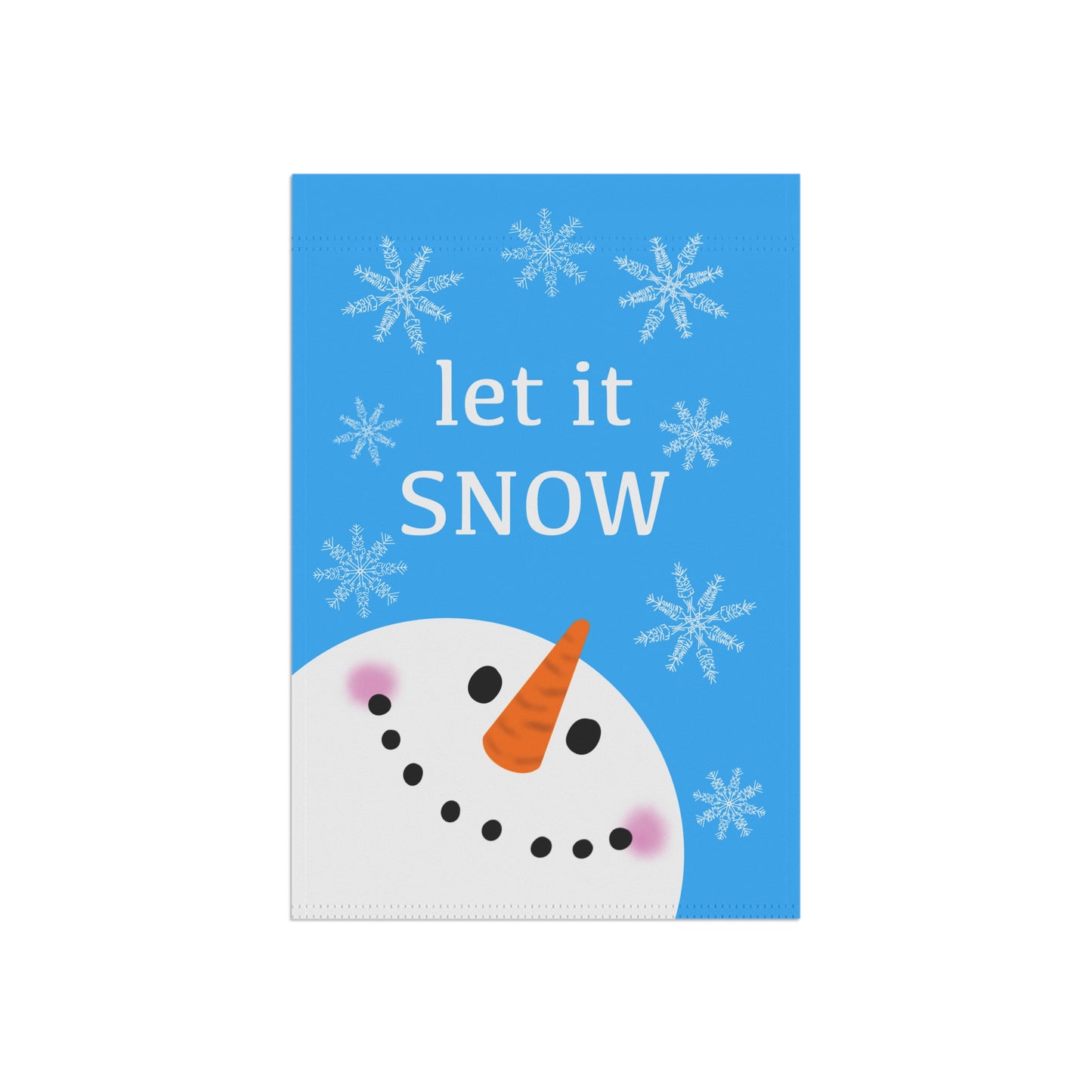 Slightly Subtle Snowman Garden Banner, Hidden Message Snowflake Winter Decor, Let it Snow Flag, Holiday Outdoor Sign, Seasonal Decoration