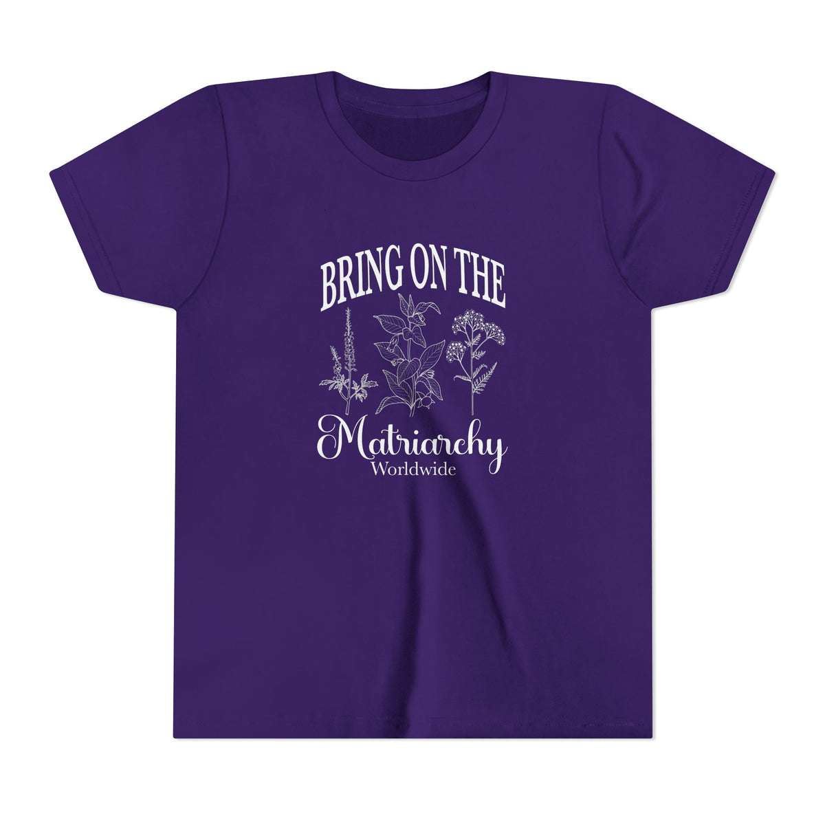 Bring on the Matriarchy Youth T-Shirt