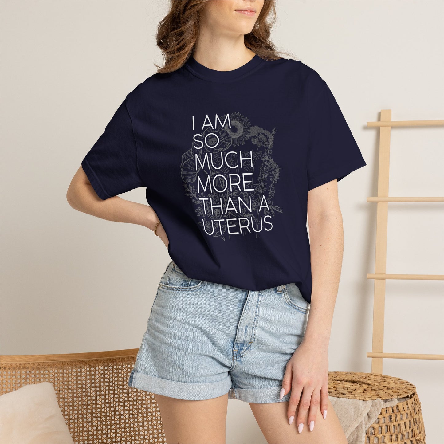 I Am So Much More Than a Uterus T-Shirt