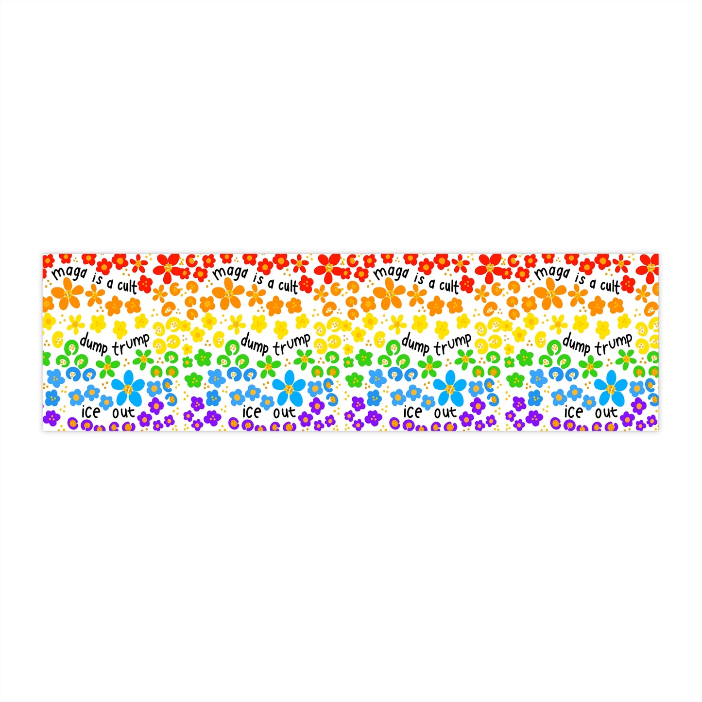 Slightly Subtle Rainbow Flower Pattern Bumper Sticker | Pride, Colorful Floral Decal dump trump ice out