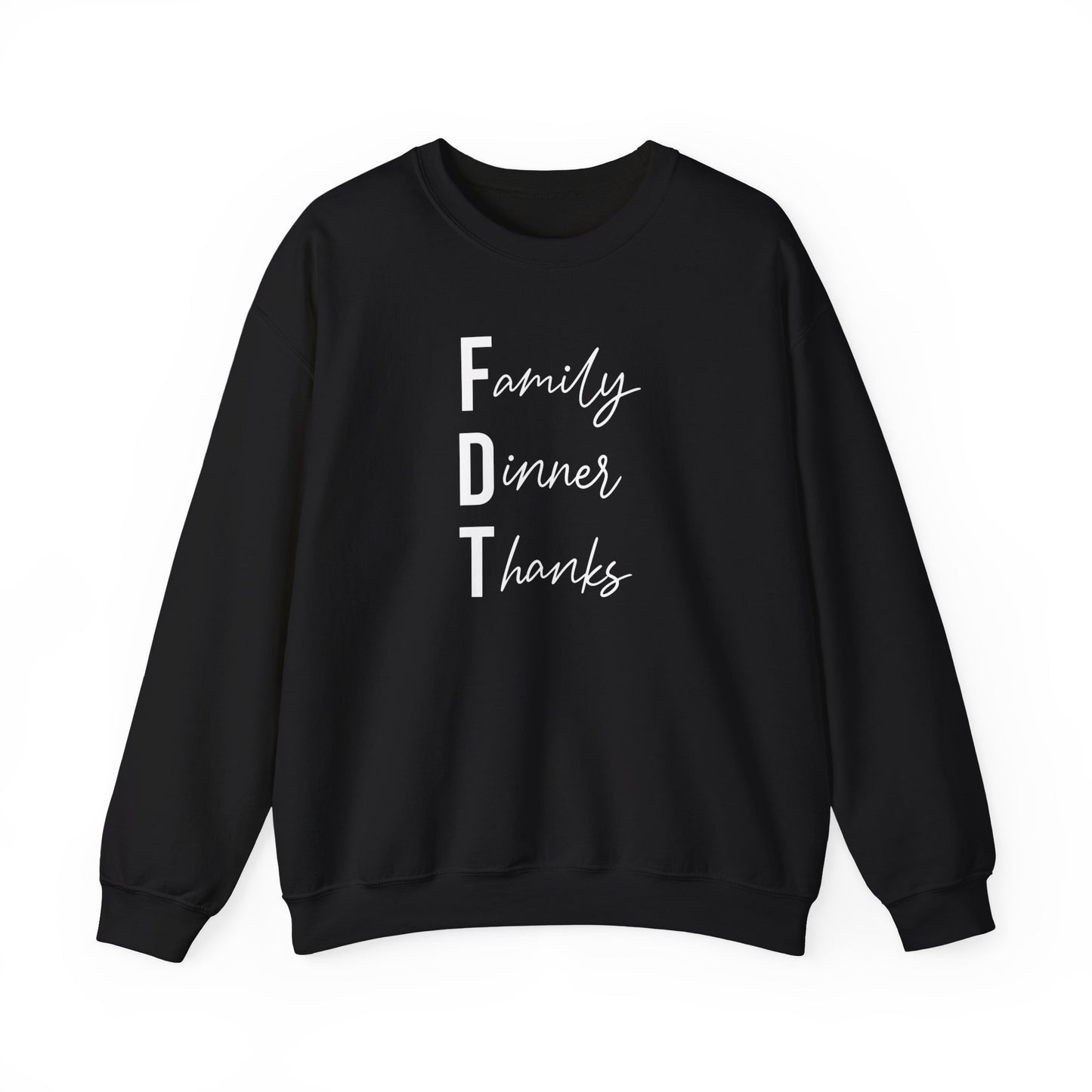 Family Dinner Thanks Sweatshirt thanksgiving fdt
