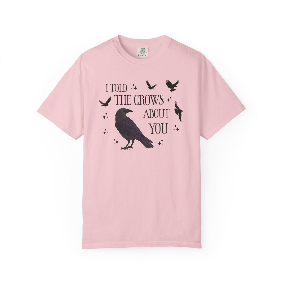 I Told The Crows About You Witchy Crow Raven Graphic Tee