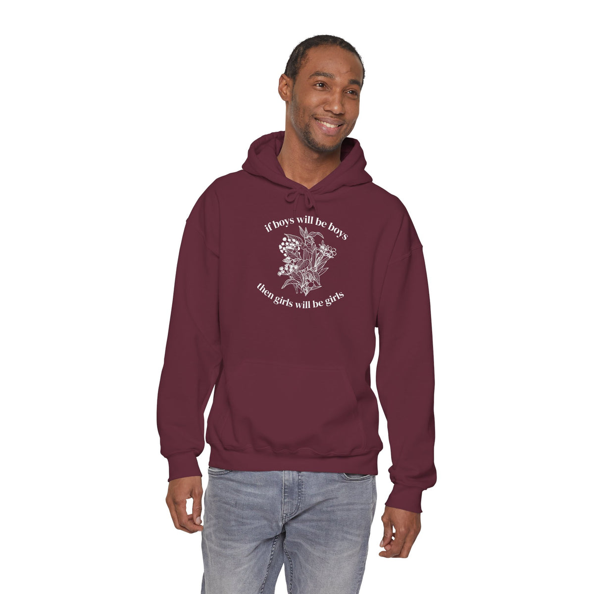 If Boys will be Boys then Girls will be Girls Hoodie
