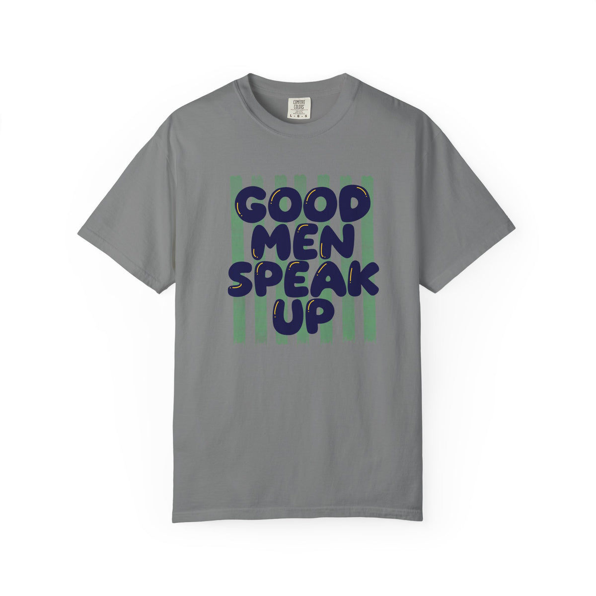 Good Men Speak Up T-Shirt