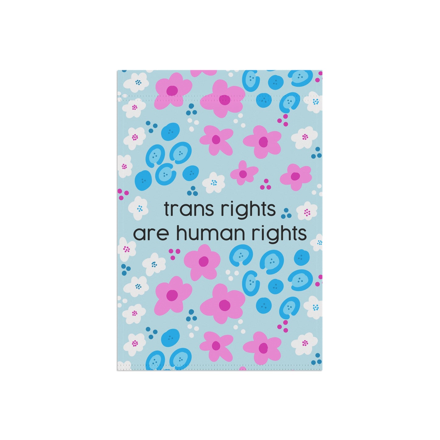 trans rights are human rights Garden & House Banner | Trans Pride Floral